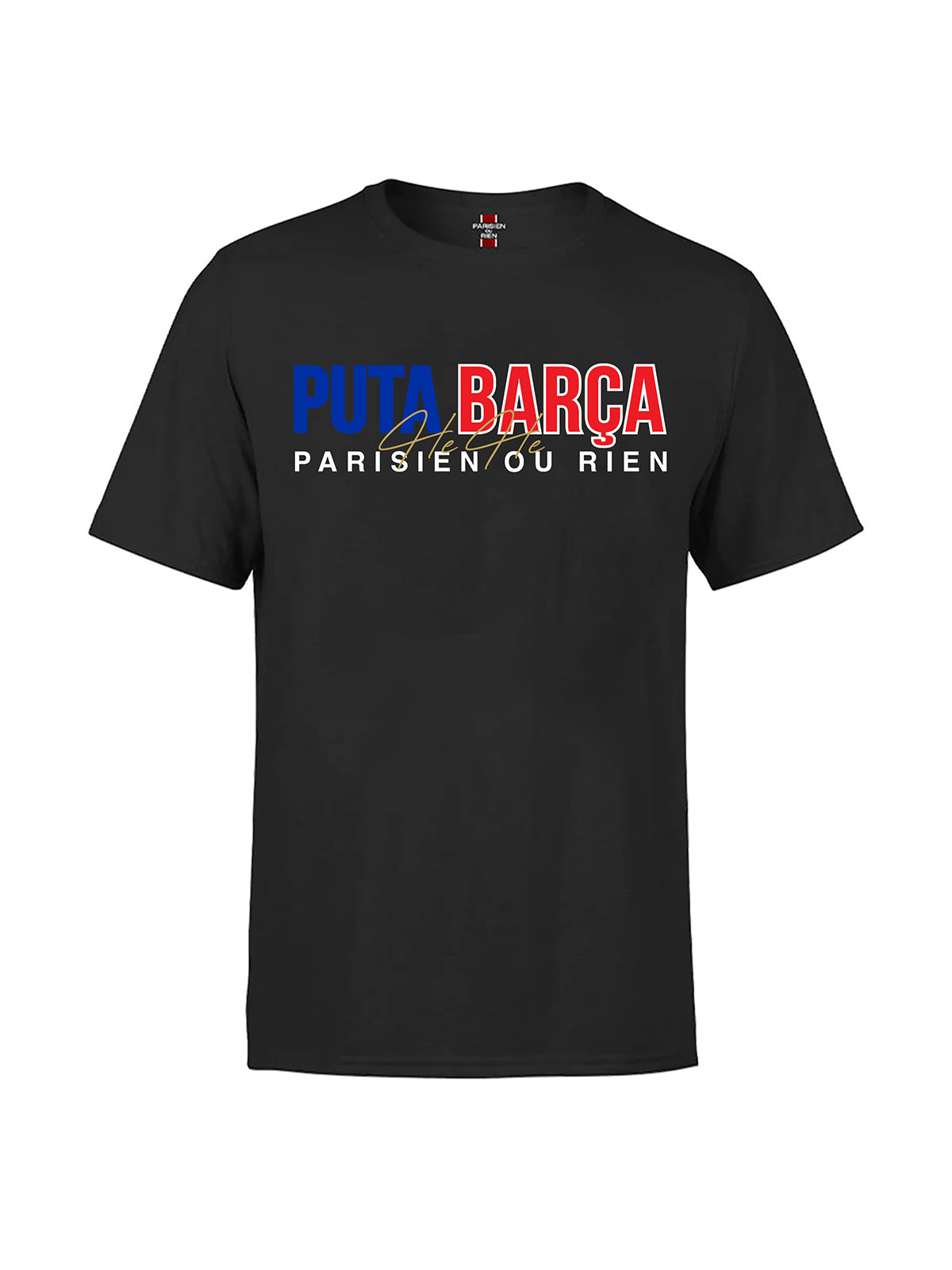 T-SHIRT PARISIEN OU RIEN PUTA BARCA NOIR