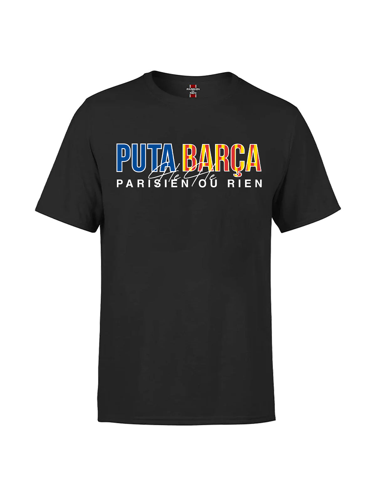 T-SHIRT PARISIEN OU RIEN PUTA BARCA COULEUR CATALAN